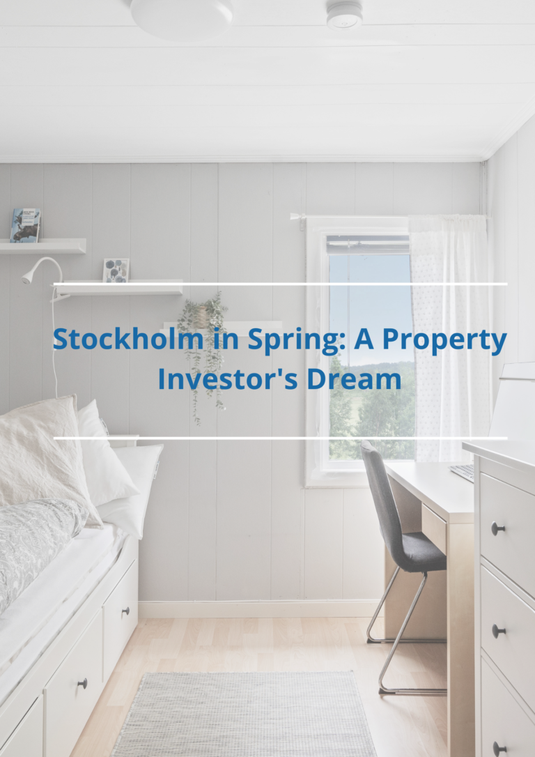 Stockholm in Spring: A Property Investor’s Dream