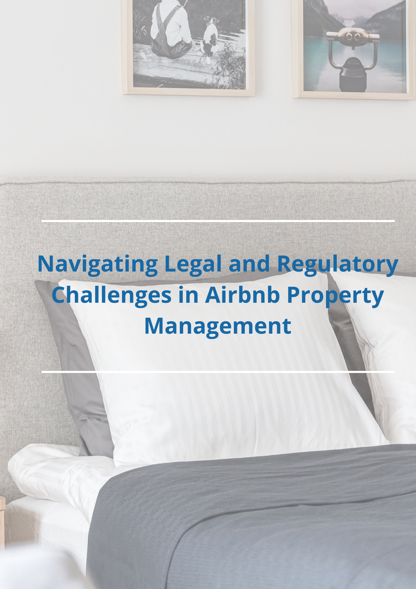 Navigating Legal and Regulatory Challenges in Airbnb Property Management