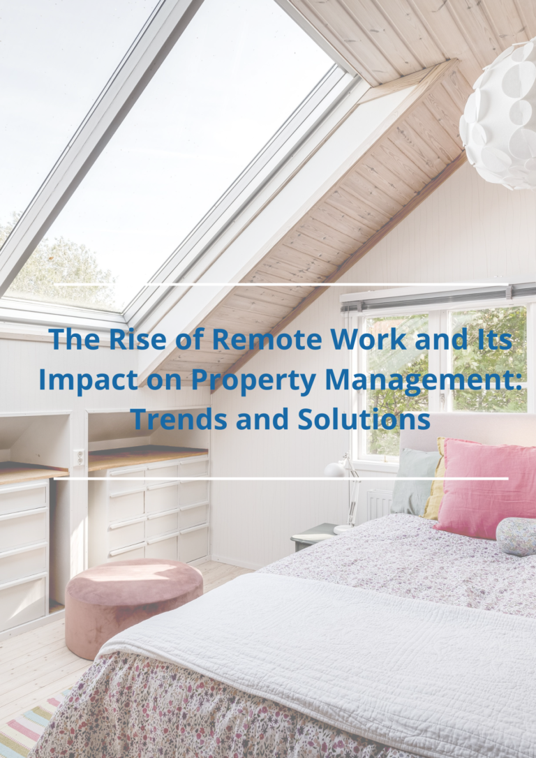The Rise of Remote Work and Its Impact on Property Management: Trends and Solutions