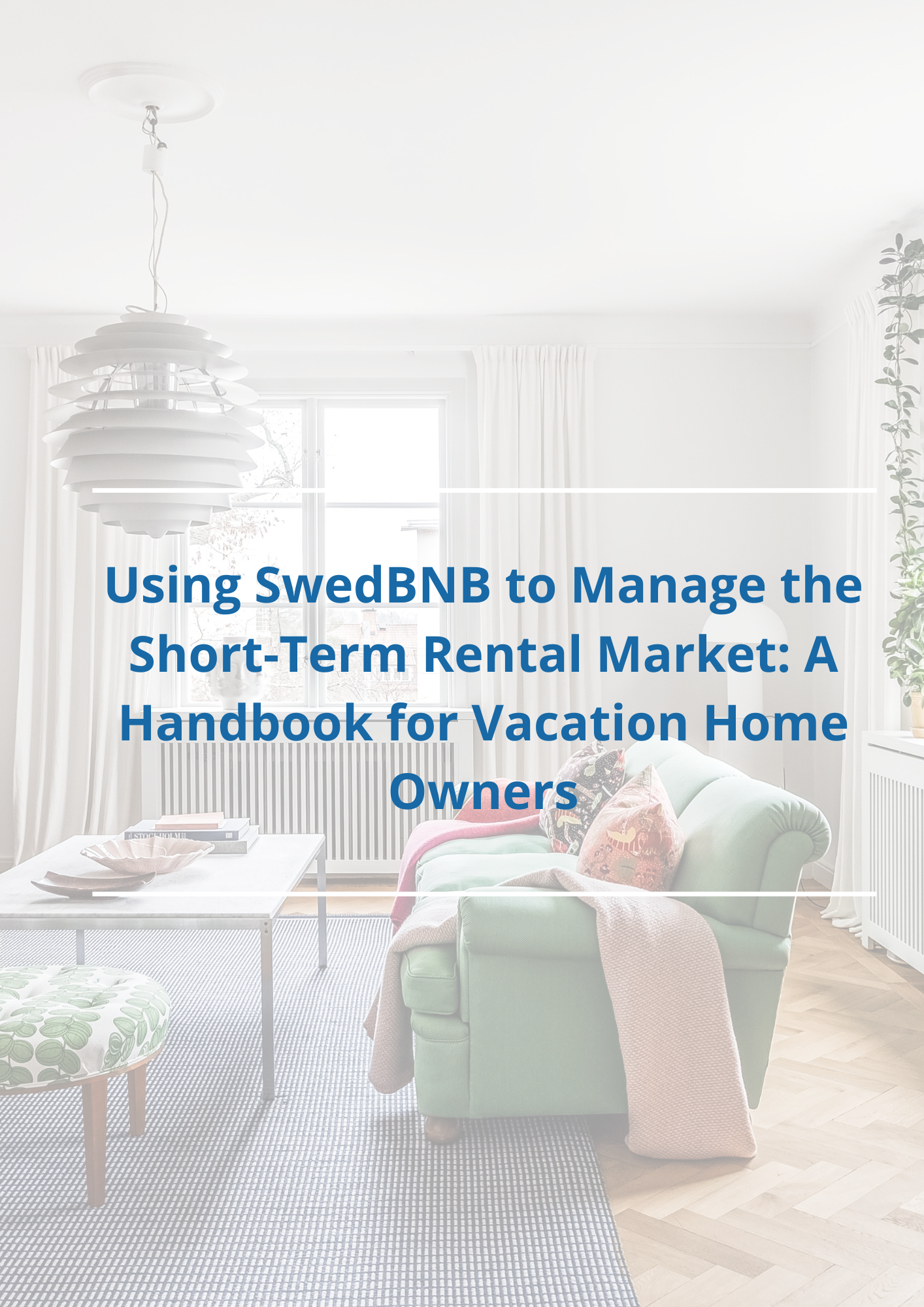 Using SwedBNB to Manage the Short-Term Rental Market: A Handbook for Vacation Home Owners