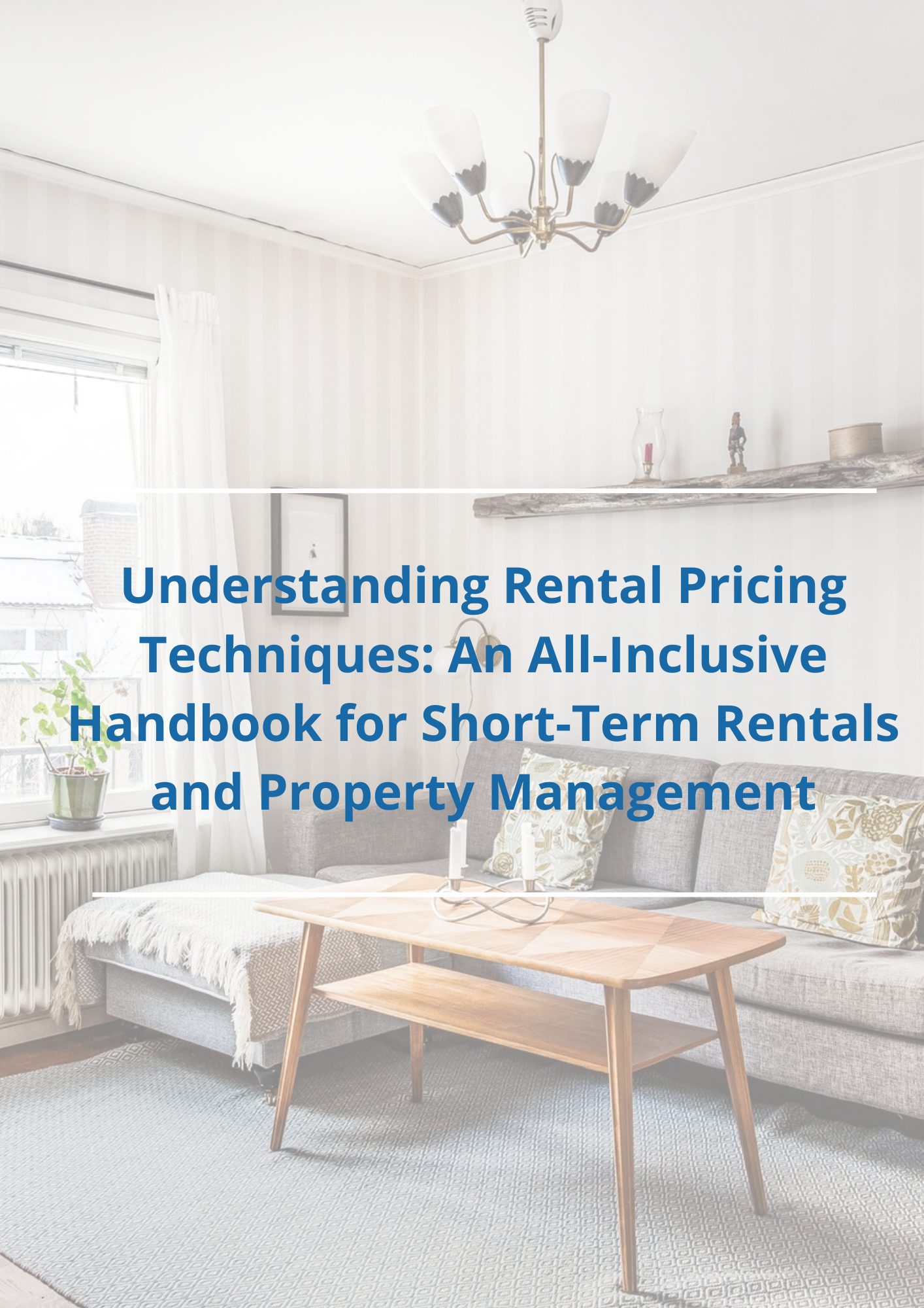 Understanding Rental Pricing Techniques: Handbook for Short-Term Rentals and Property Management