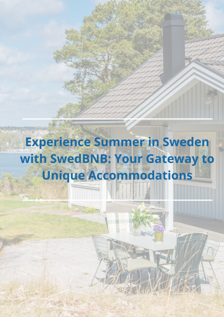 Experience Summer in Sweden with SwedBNB: Your Gateway to Unique Accommodations