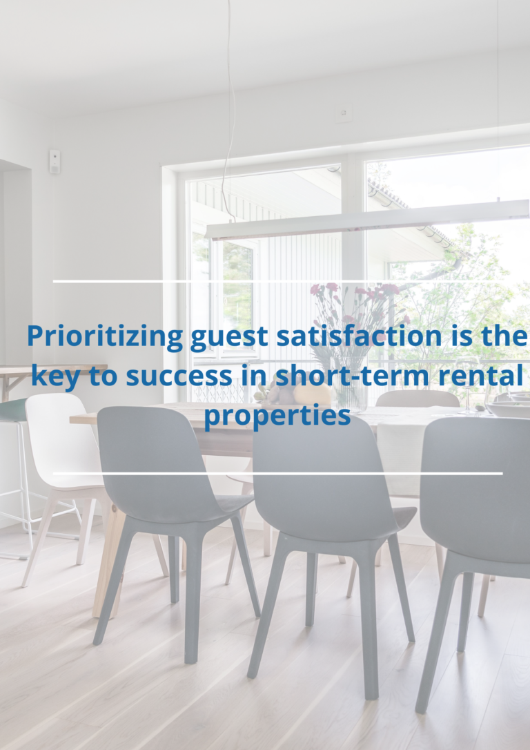 Prioritizing guest satisfaction is the key to success in short-term rental properties
