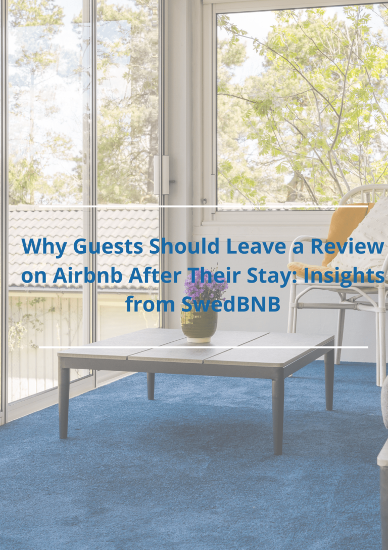 Why Guests Should Leave a Review on Airbnb After Their Stay: Insights from SwedBNB