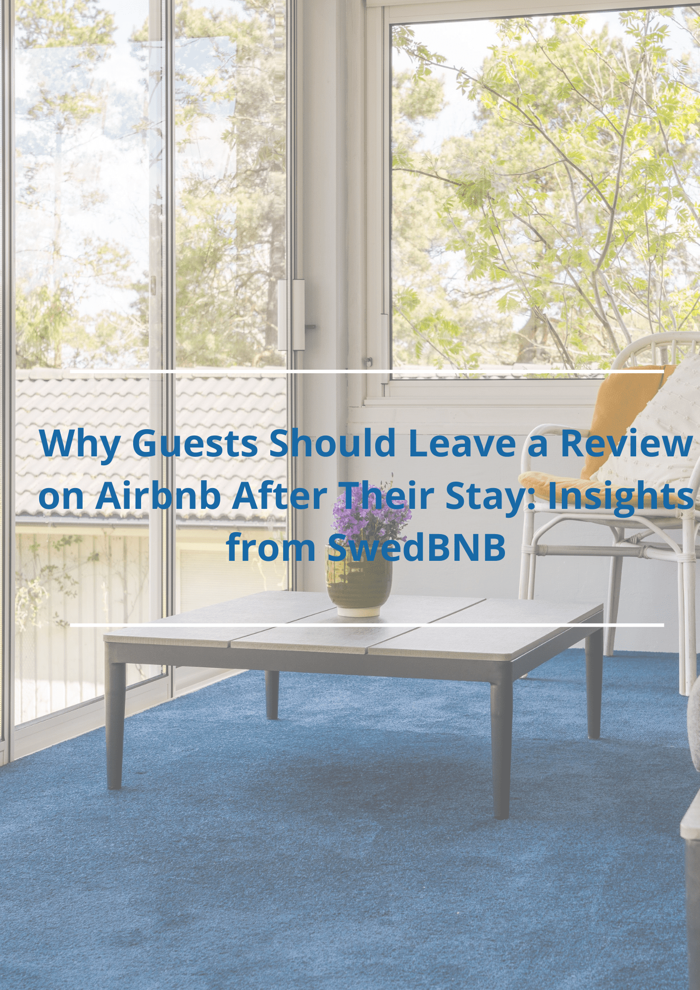 Why Guests Should Leave a Review on Airbnb After Their Stay: Insights from SwedBNB