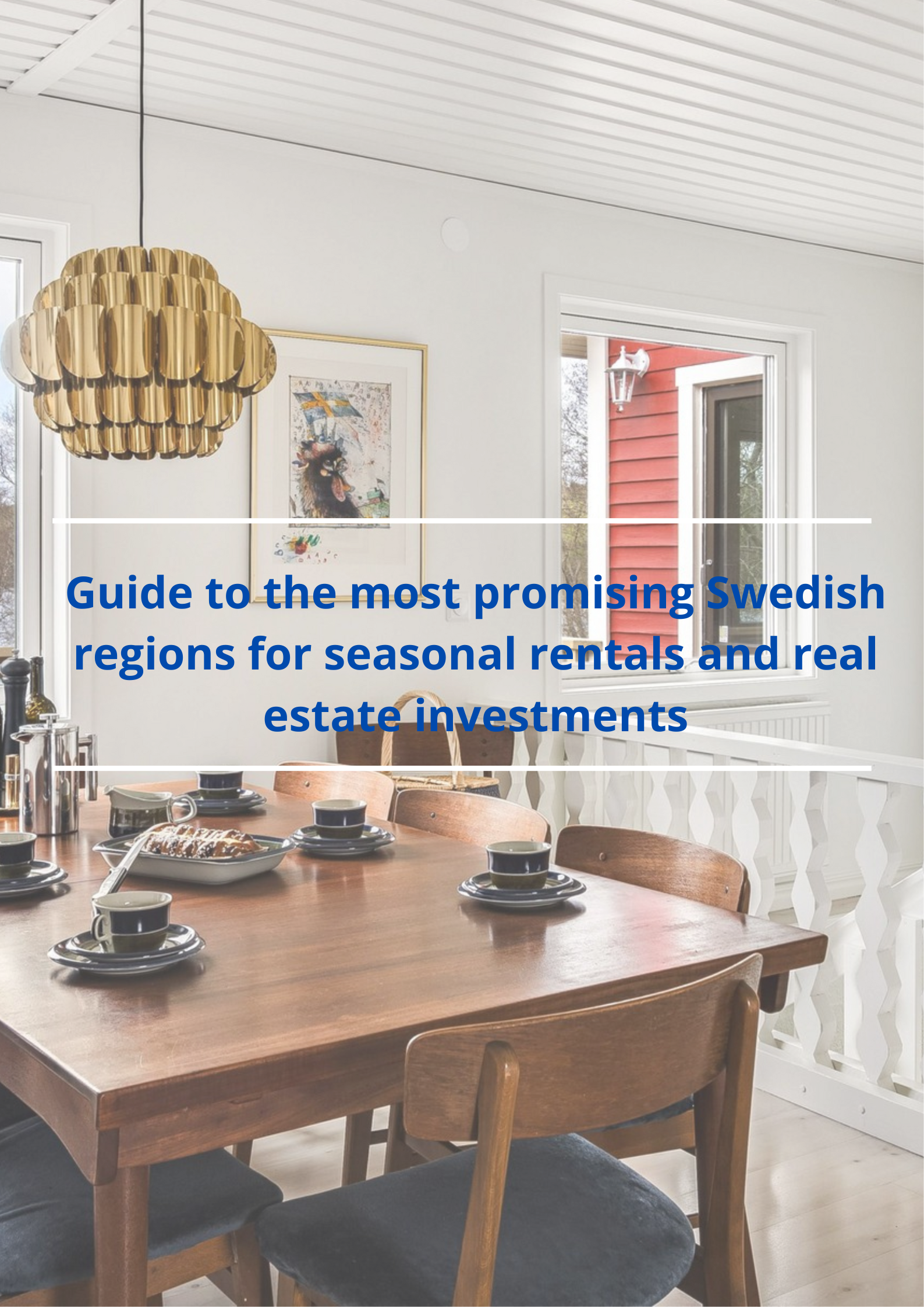 Guide to the most promising Swedish regions for seasonal rentals and real estate investments