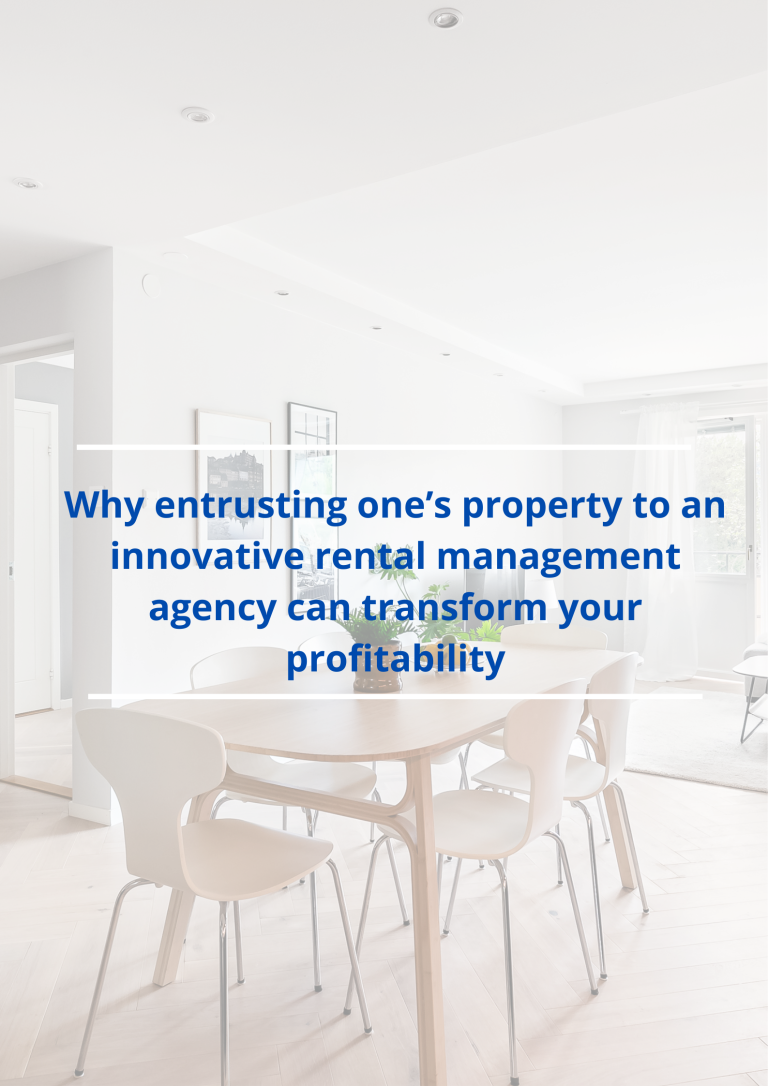 Why entrusting one’s property to an innovative rental management agency can transform your profitability